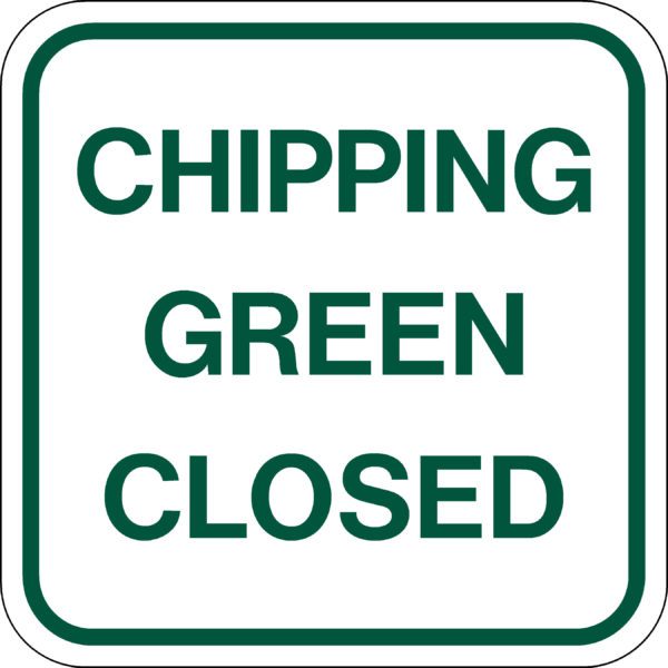 Par West Turf Aluminum Course Sign Chipping Green Closed