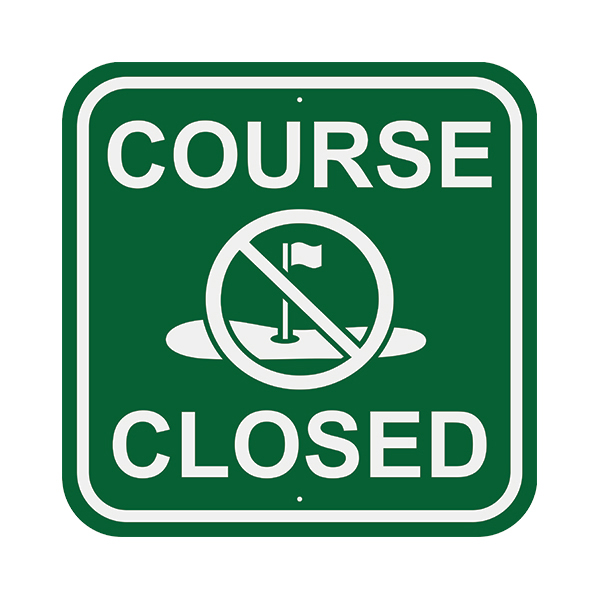 Image of Course Closed Sign in green with white border and text