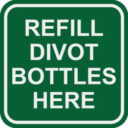 Image of Refill Divot Bottle Sign in green with white border and text