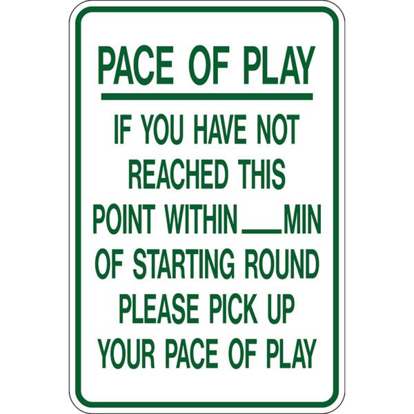 Image of Pace of Play Sign in white with green border and text