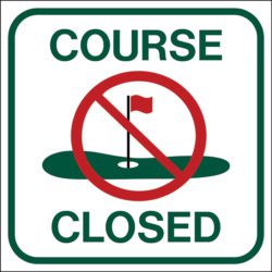 Image of Course Closed Sign in white with green border and text